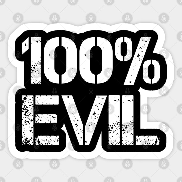 Hundred Percent Evil Sticker by EpicEndeavours